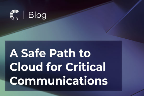 Cinos Cloud for Blue Light: A Safe Path to Cloud for Critical Communications